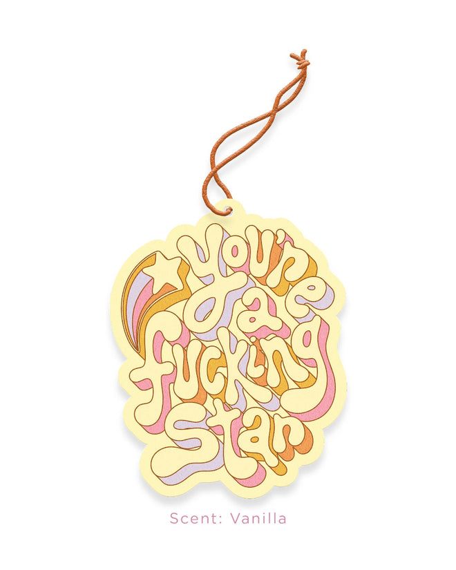 Air Fresheners (Top Sellers!) You're A Fucking Star