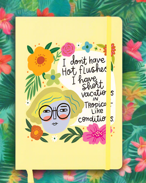 I Don't Have Hot Flashes Menopausal Notebook